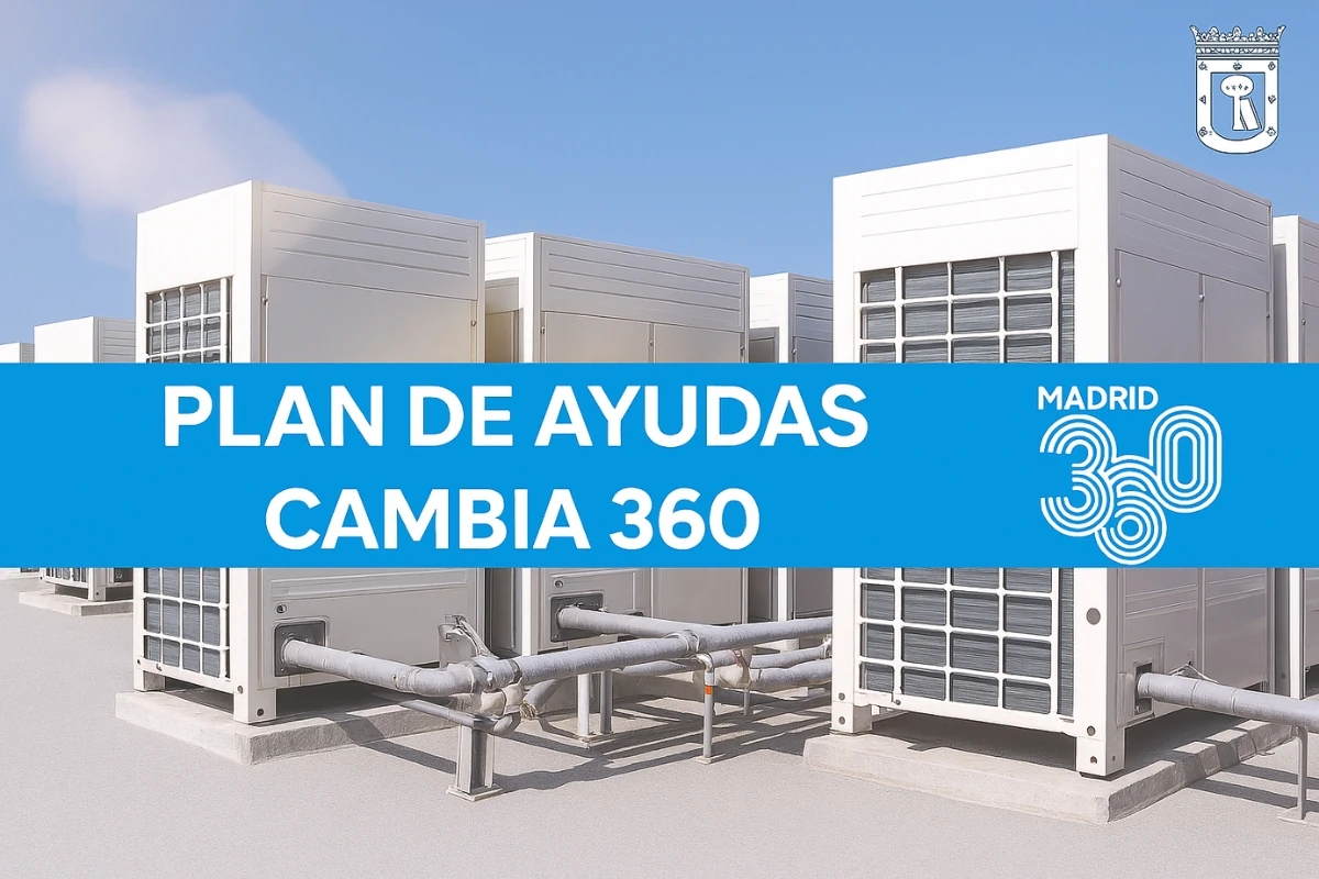 Imagen promocional del programa Plan de Ayudas Cambia 360 del Ayuntamiento de Madrid, con varias unidades exteriores de climatización o aerotermia conectadas por tuberías. En el centro destaca una banda azul con el texto “PLAN DE AYUDAS CAMBIA 360” y el logotipo “Madrid 360”.