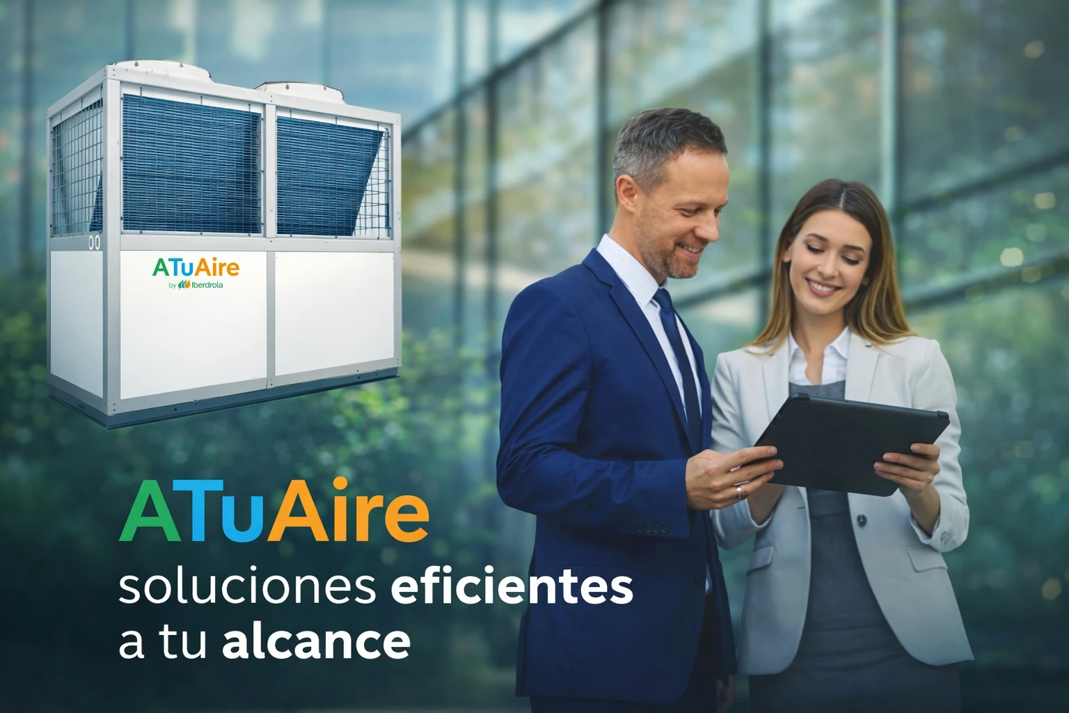 Imagen promocional de ATuAire by Iberdrola que muestra una unidad de aerotermia o climatización de alta eficiencia junto a dos profesionales revisando información en una tableta digital. En la parte inferior aparece el mensaje: “ATuAire, soluciones eficientes a tu alcance”.